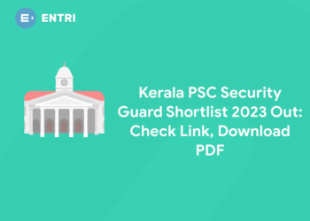 Kerala PSC Security Guard Shortlist 2023 Out: Check Link, Download PDF