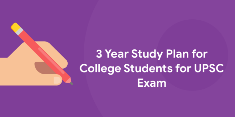 3 Year Study Plan for College Students for UPSC Exam