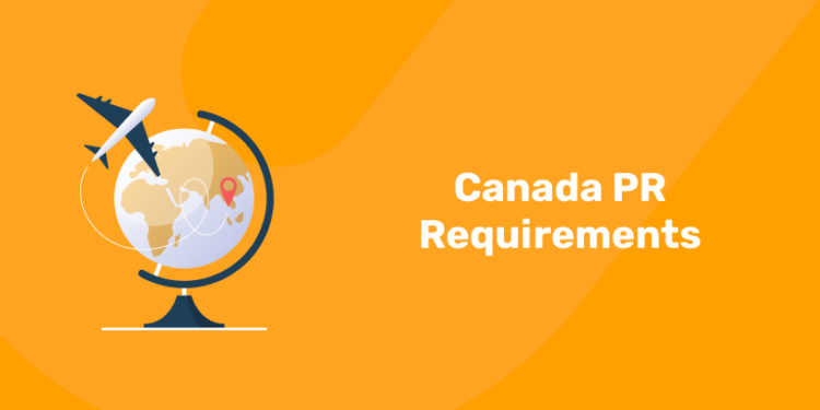 Canada PR Requirements