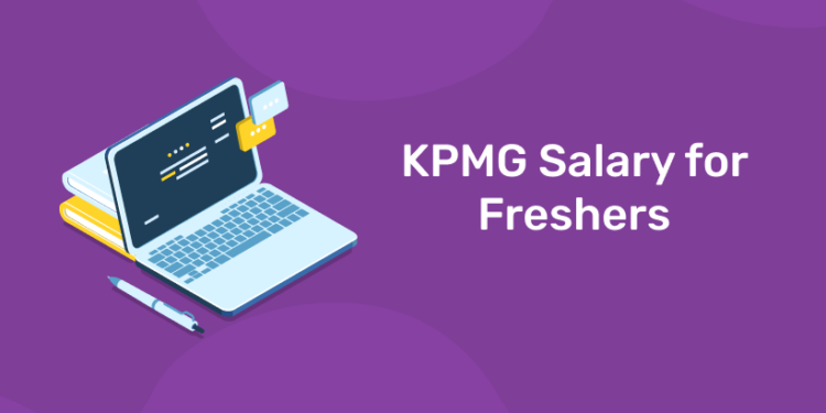 KPMG Salary for Freshers