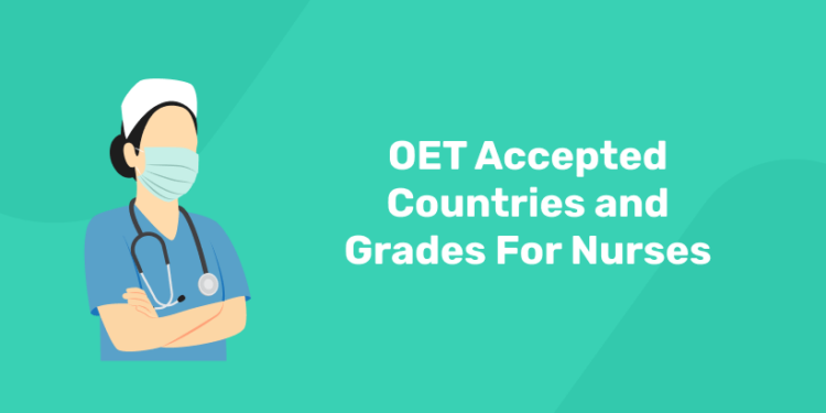 OET Accepted Countries and Grades For Nurses