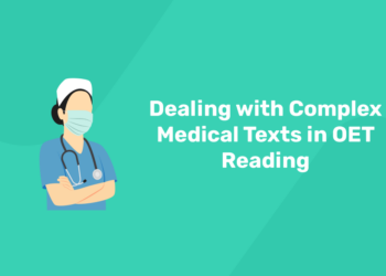 Dealing with Complex Medical Texts in OET Reading