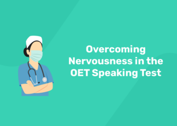 Overcoming Nervousness in the OET Speaking Test