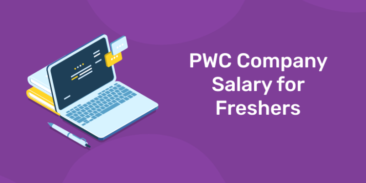 PWC Company Salary for Freshers