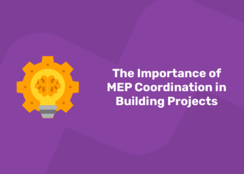 The Importance of MEP Coordination in Building Projects