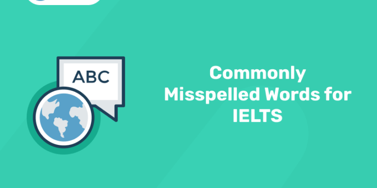 Commonly Misspelled Words for IELTS