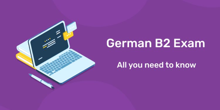 German B2 Exam: All you need to know