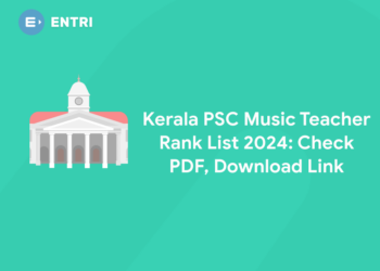 Kerala PSC Music Teacher Rank List 2024: Check PDF, Download Link