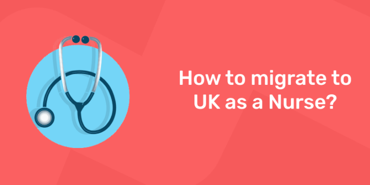 How to migrate to UK as a nurse?