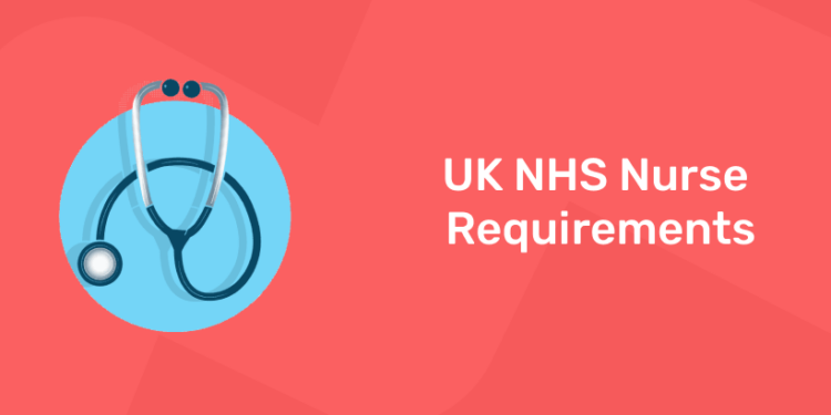 UK NHS Nurse - Requirements