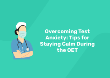 Overcoming Test Anxiety: Tips for Staying Calm During the OET