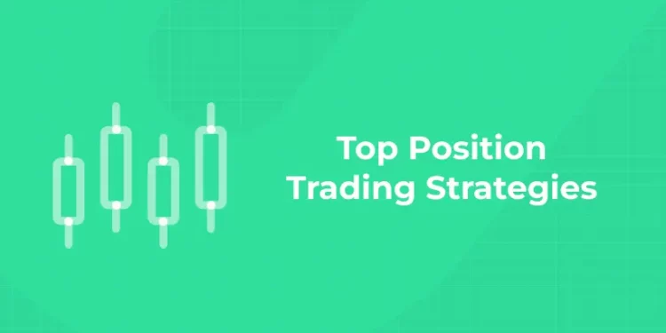 Top Position Trading Strategies