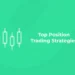 Top Position Trading Strategies