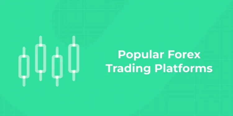 Popular Forex Trading Platforms