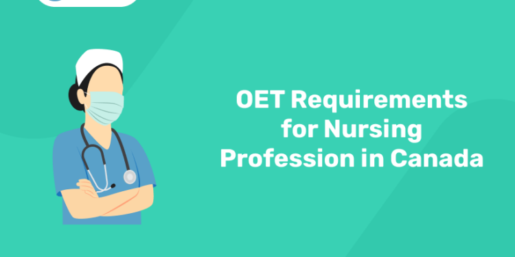 OET Requirements for Nursing Profession in Canada