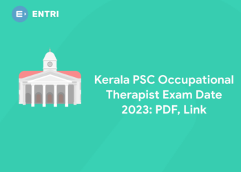 Kerala PSC Occupational Therapist Exam Date 2023: PDF, Link