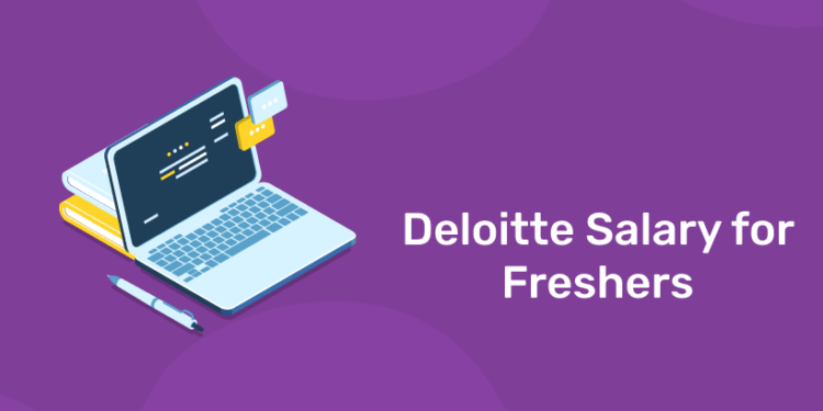 Deloitte Salary for Freshers