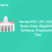 Kerala PSC LDC 2024 - Exam Date, Eligibility, Syllabus, Preparation Tips