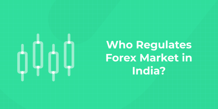 Who Regulates Forex Market in India?