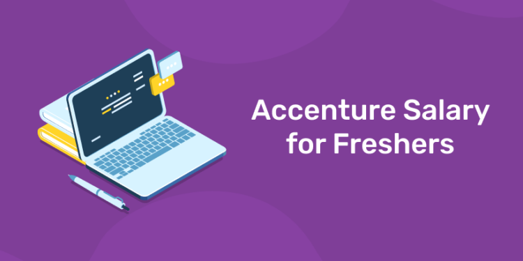 Accenture Salary For Freshers - Entri Blog