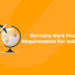 Germany Work Visa Requirements For Indians