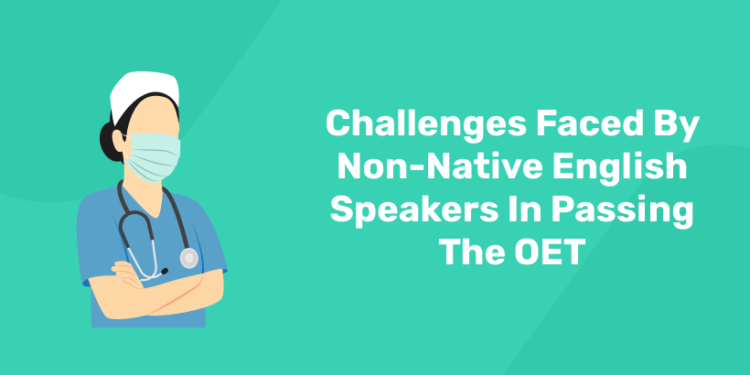 non native speakers challenges for OET