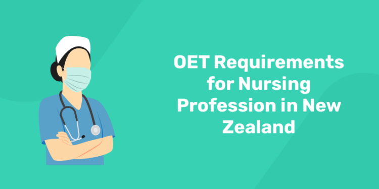 oet requirement for nursing in new zealand