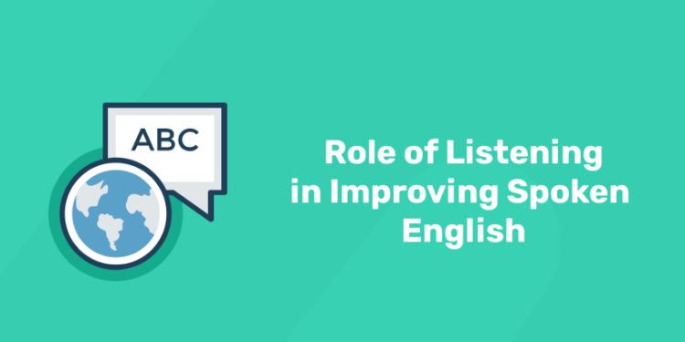 role of listening in spoken english