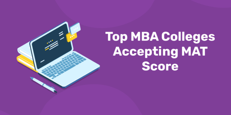 Top MBA Colleges Accepting MAT Score - Entri Blog