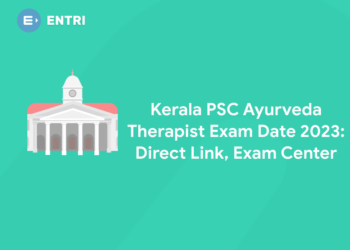 Kerala PSC Ayurveda Therapist Exam Date 2023: Direct Link, Exam Center