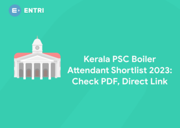 Kerala PSC Boiler Attendant Shortlist 2023: Check PDF, Direct Link