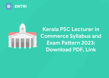 Kerala PSC Lecturer in Commerce Syllabus and Exam Pattern 2023: Download PDF, Link
