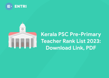 Kerala PSC Pre-Primary Teacher Rank List 2023: Download Link, PDF