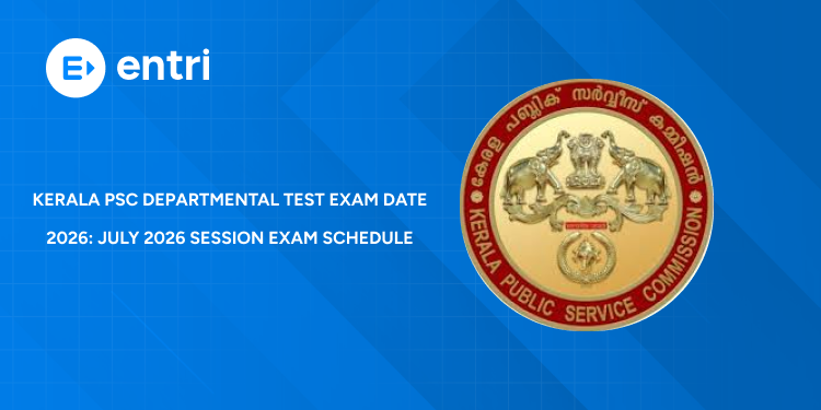 Kerala PSC Departmental Test Admit Card 2026: Admission Ticket Download Date, Steps, Attestation & Instructions