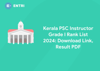 Kerala PSC Instructor Grade I Rank List 2024: Download Link, Result PDF