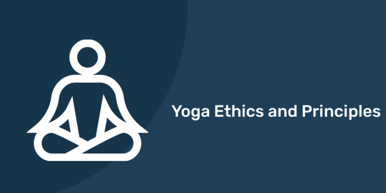 Yoga Ethics and Principles