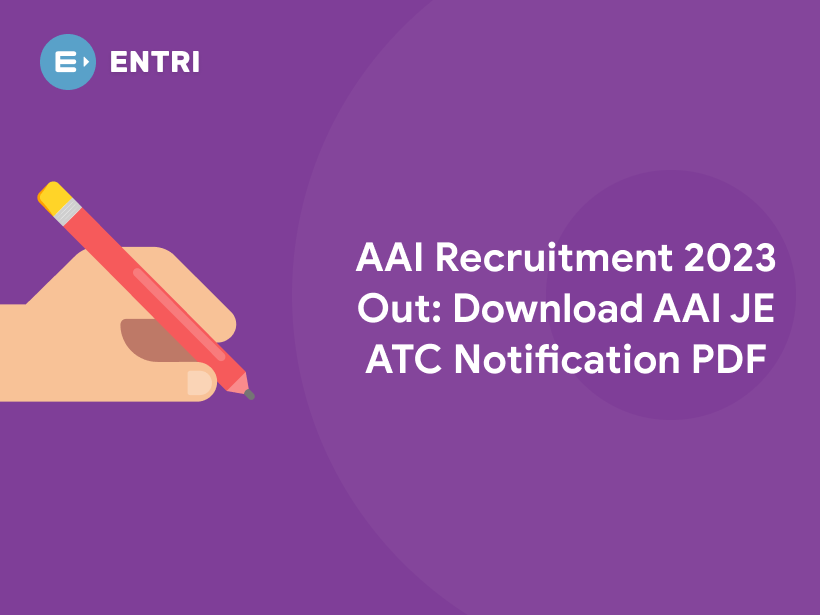 AAI Recruitment 2023 Out Apply Online For 496 ATC Vacancies Entri Blog