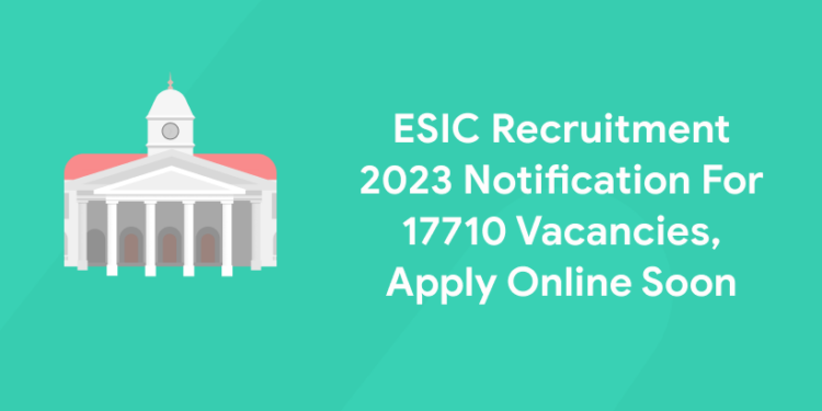 ESIC Recruitment 2023