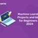 Machine Learning Projects and Ideas for Beginners in 2024