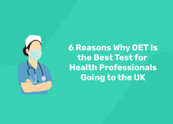 Why OET Is the Best Test for Health Professionals Going to UK?