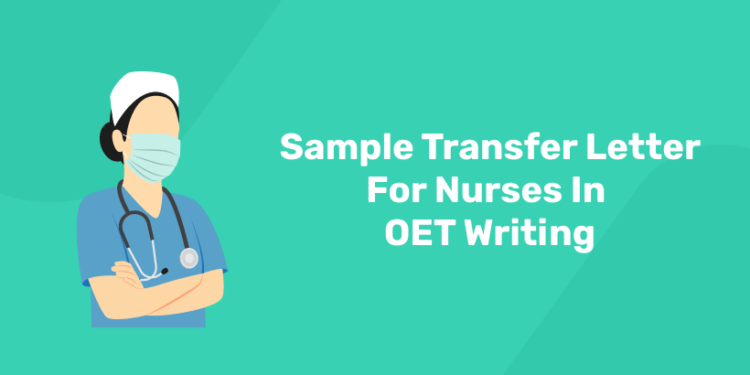 Sample Transfer Letter For Nurses In OET Writing - Entri Blog