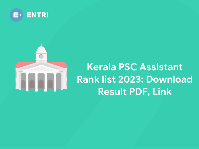 Kerala PSC Assistant Rank list 2023: Download Result PDF, Link