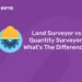 Land Surveyor vs Quantity Surveyor: What’s The Difference?