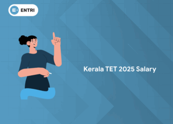 K-TET 2025: Kerala TET Salary, In-Hand Pay, Allowances, Growth