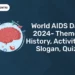 World AIDS Day 2024- Theme, History, Activities, Slogan, Quiz