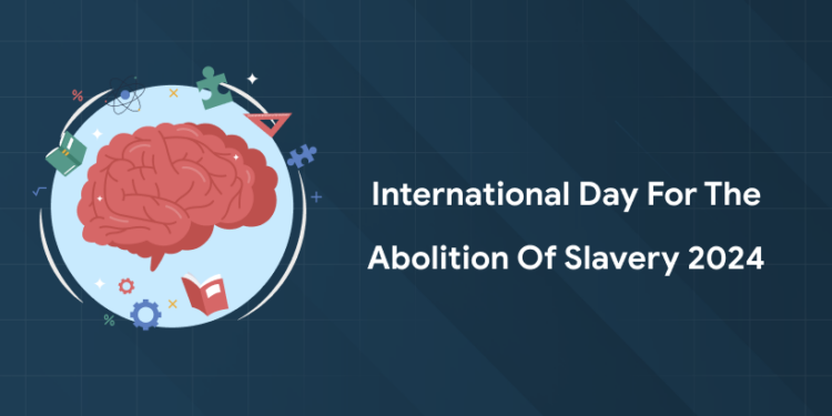 International Day for the Abolition of Slavery 2024