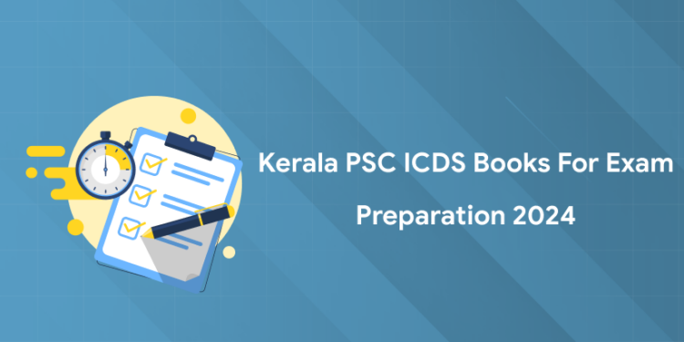 Recommended Kerala PSC ICDS Books for Exam Preparation 2024