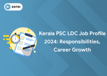 Kerala PSC LDC Job Profile 2024: Responsibilities, Career Growth