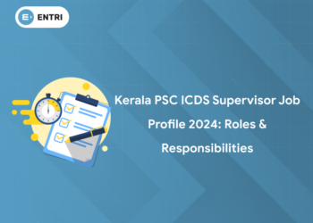 Kerala PSC ICDS Supervisor Job Profile 2024: Roles & Responsibilities