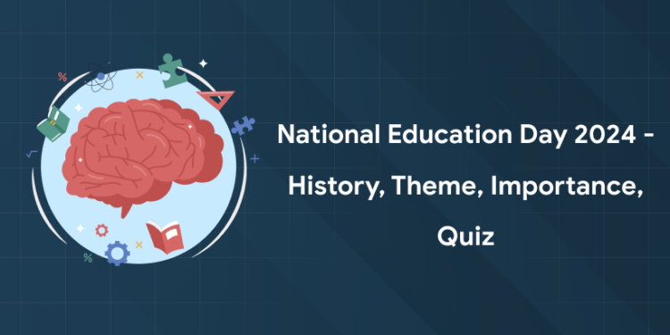 National Education Day 2024 - History, Theme, Importance, Quiz